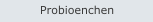 Probioenchen